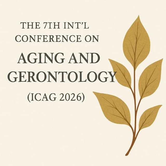The 7th Int'l Conference on Aging and Gerontology (ICAG 2026)
