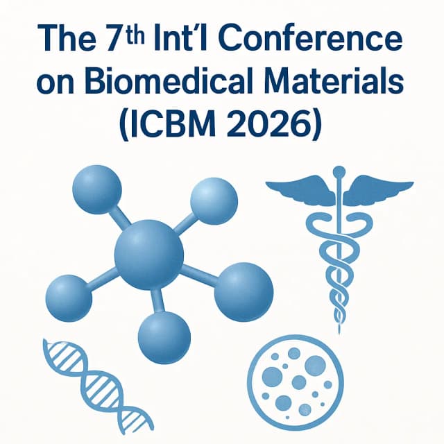 The 7th Int'l Conference on Biomedical Materials(ICBM 2026)