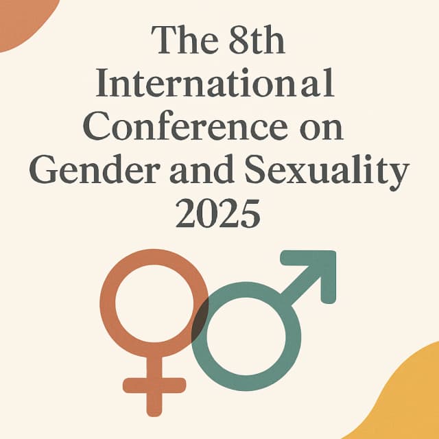The 8th International Conference on Gender and Sexuality 2025