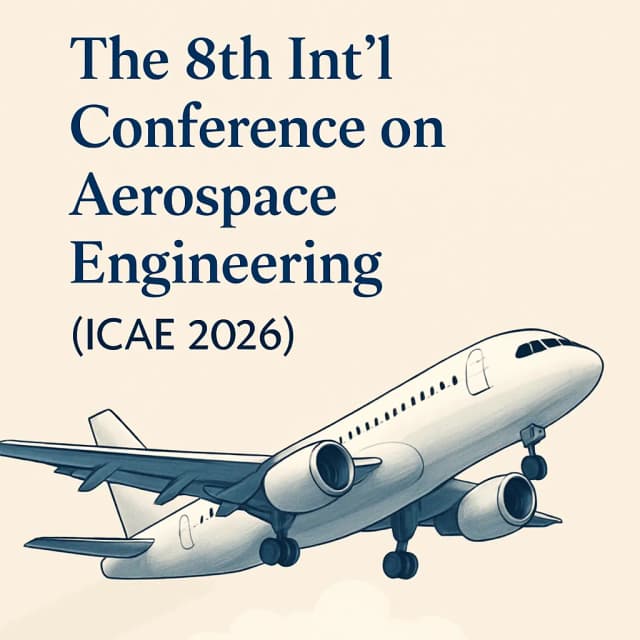The 8th Int'l Conference on Aerospace Engineering(ICAE 2026)