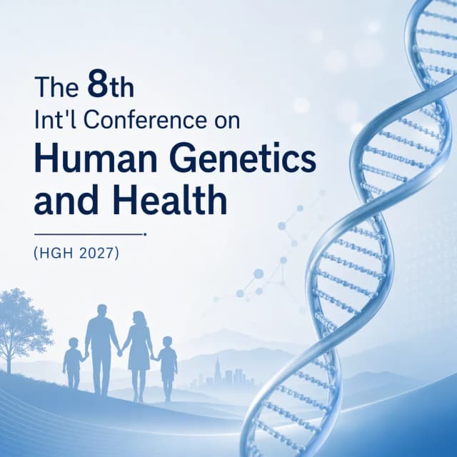 The 8th Int'l Conference on Human Genetics and Health(HGH 2027)