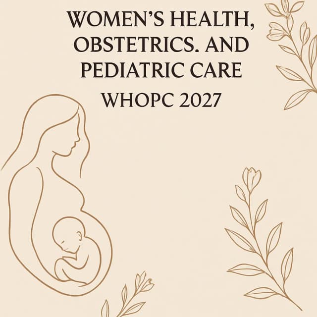 The 8th Int'l Conference on Women's Health, Obstetrics, and Pediatric Care(WHOPC 2027)