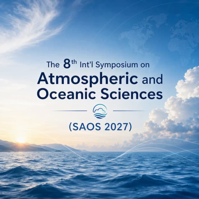 The 8th Int'l Symposium on Atmospheric and Oceanic Sciences(SAOS 2027)