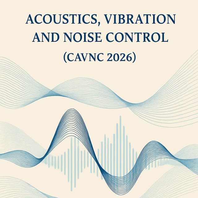 The 9th Int'l Conference on Acoustics, Vibration and Noise Control(CAVNC 2026)