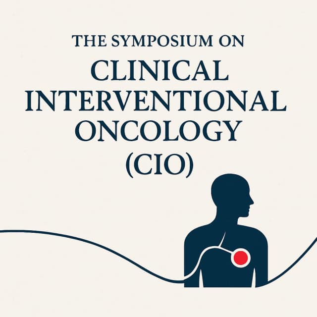 The Symposium on Clinical Interventional Oncology (CIO)