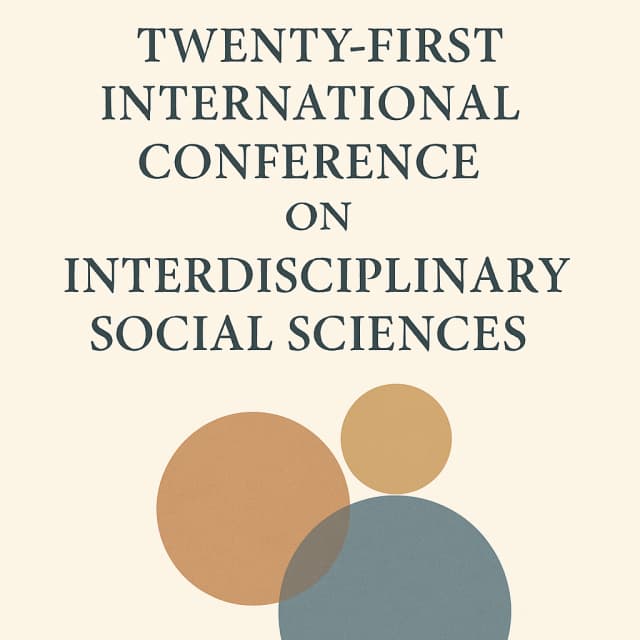 Twenty-First International Conference on Interdisciplinary Social Sciences