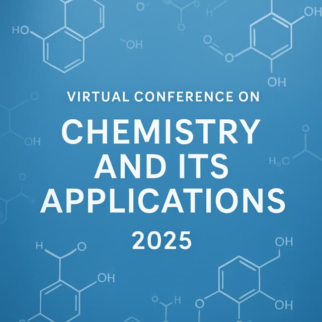 Virtual Conference on Chemistry and its Applications 2025