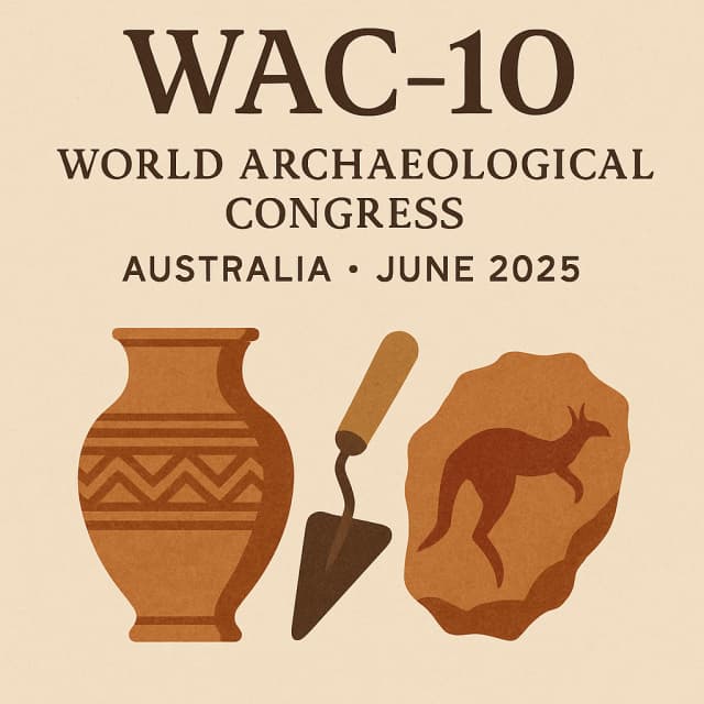 WAC-10 (World Archaeological Congress in Australia, June 2025)