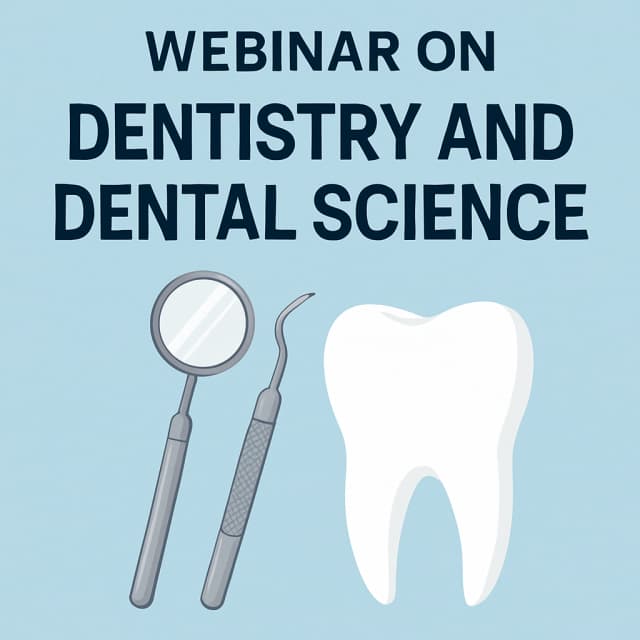 Webinar on Dentistry and Dental Science