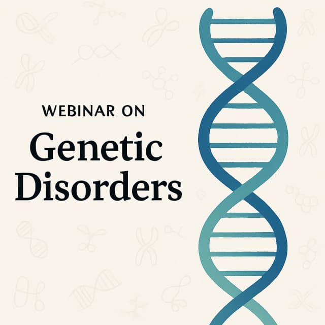 Webinar on Genetic Disorders