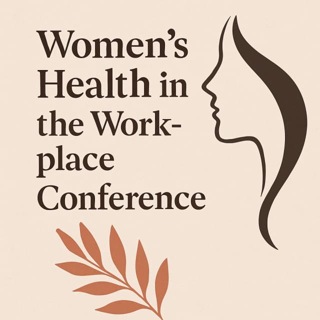 Women’s Health in the Workplace Conference
