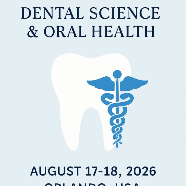 World Congress on Dental Science & Oral Health, scheduled to take place on August 17–18, 2026 in Orlando, USA.