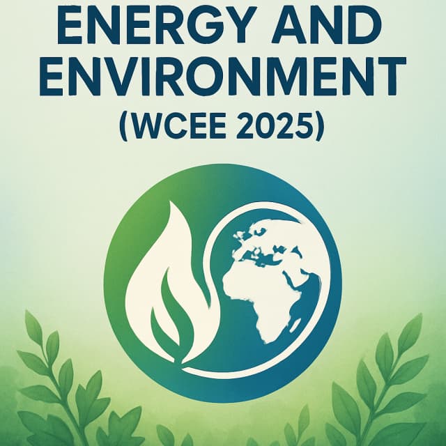 World Congress on Energy and Environment (WCEE 2025)