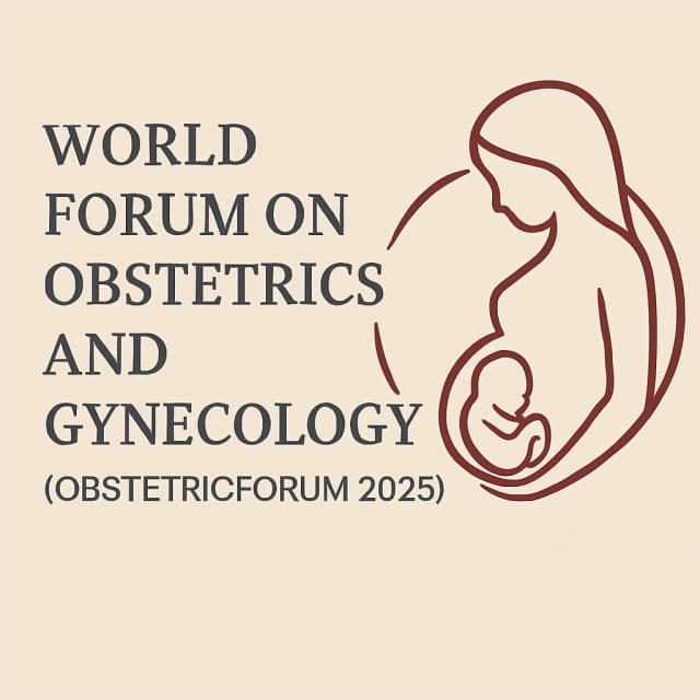 World Forum on Obstetrics and Gynecology (OBSTETRICFORUM 2025)