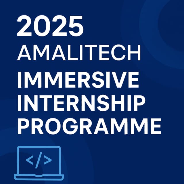 2025 AmaliTech Immersive Internship Programme