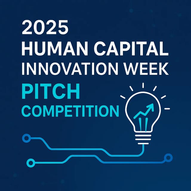 2025 Human Capital Innovation Week Pitch Competition