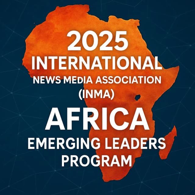 2025 International News Media Association (INMA) Africa Emerging Leaders Program