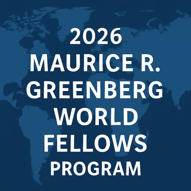 2026 Maurice R. Greenberg World Fellows Program