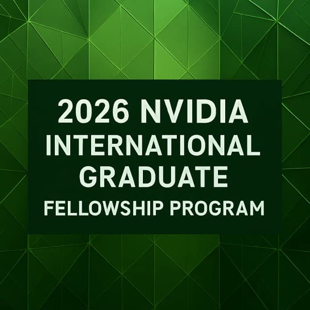 2026 NVIDIA International Graduate Fellowship Program