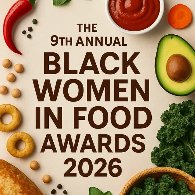 The 9th Annual Black Women in Food Awards 2026