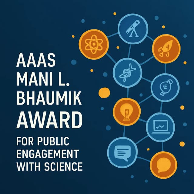AAAS Mani L. Bhaumik Award for Public Engagement with Science