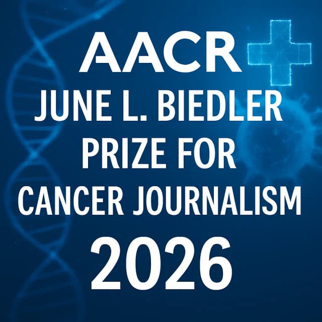 AACR June L. Biedler Prize for Cancer Journalism 2026