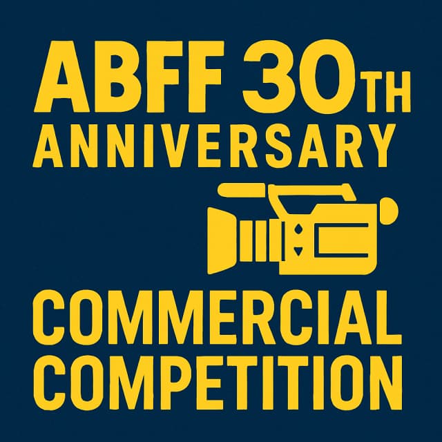 ABFF 30th Anniversary Commercial Competition