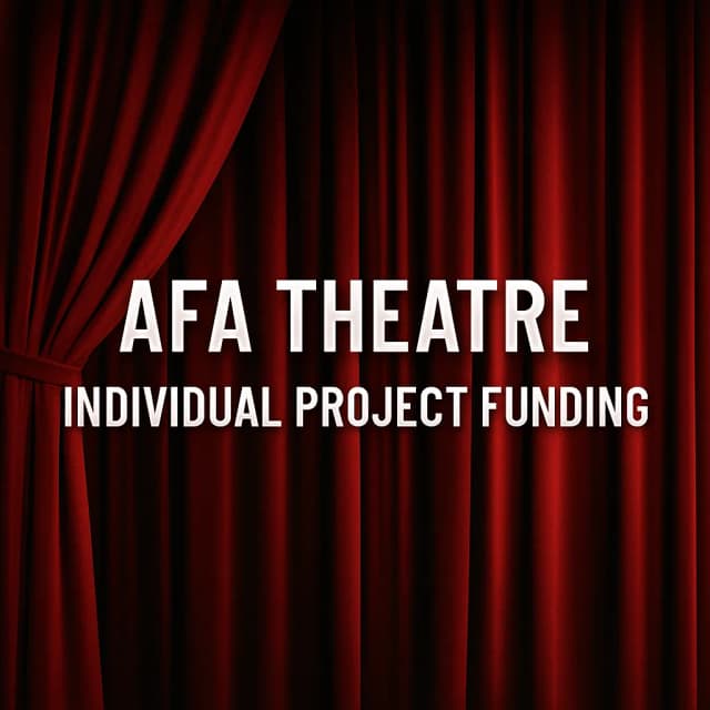AFA Theatre Individual Project Funding