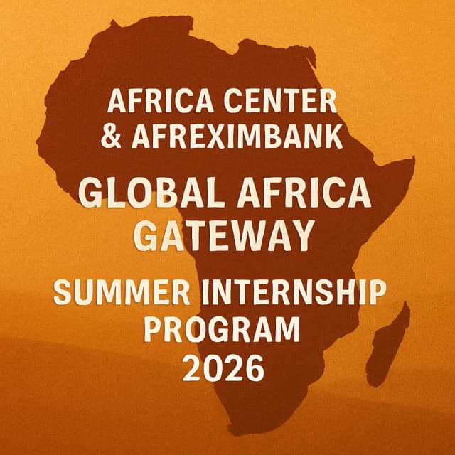Africa Center & Afreximbank Global Africa Gateway Summer Internship Program 2026