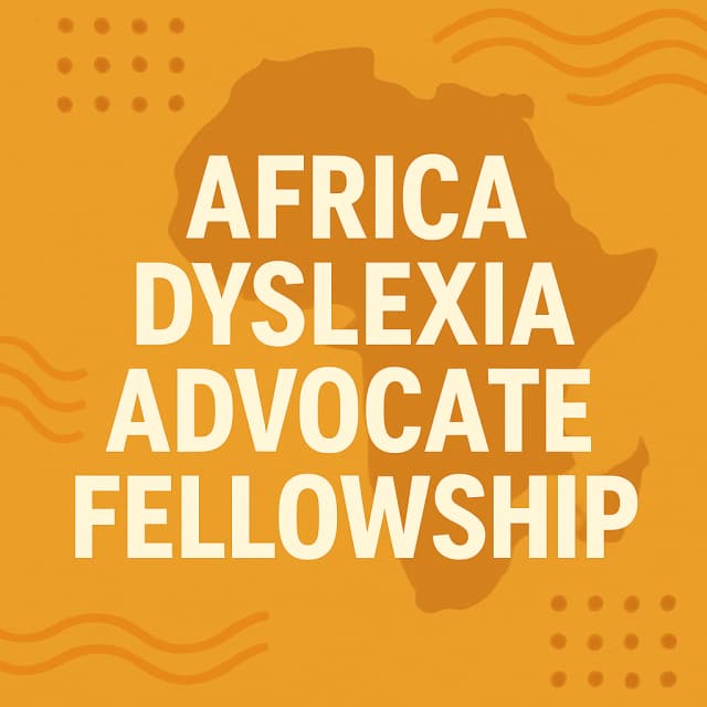 Africa Dyslexia Advocate Fellowship