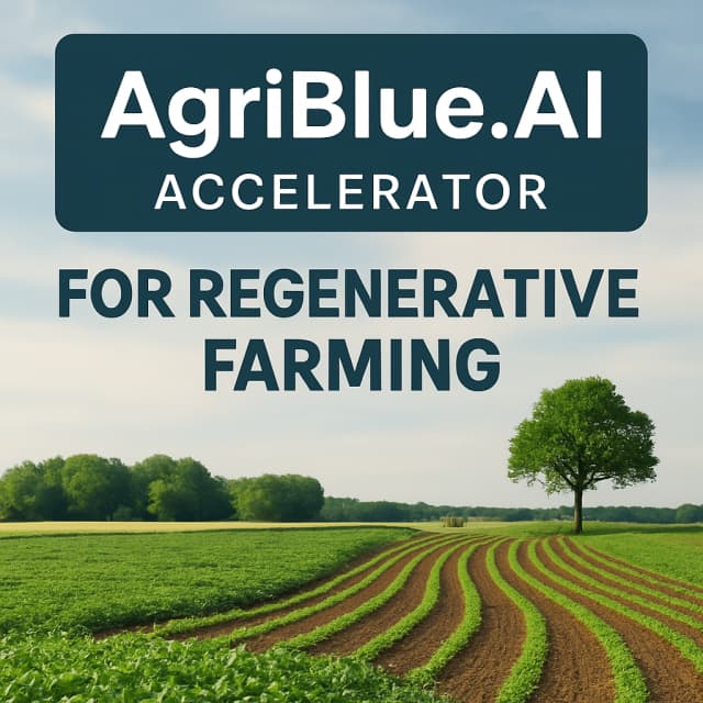AgriBlue.AI Accelerator for Regenerative Farming