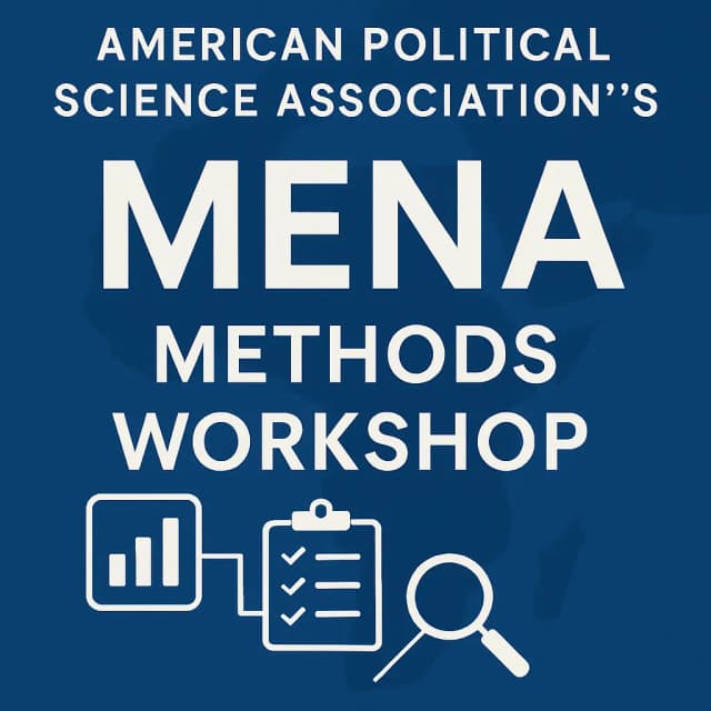 American Political Science Association's (ARPA) MENA Methods Workshop