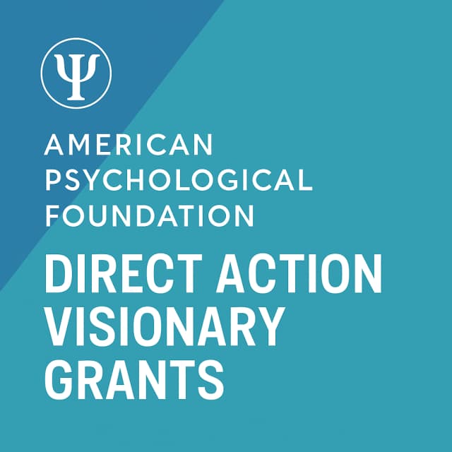 American Psychological Foundation Direct Action Visionary Grants