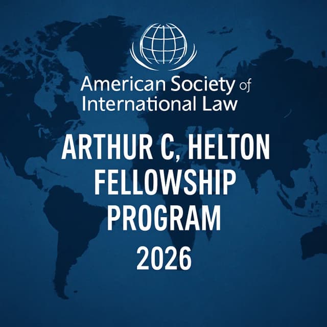 American Society of International Law Arthur C. Helton Fellowship Program 2026