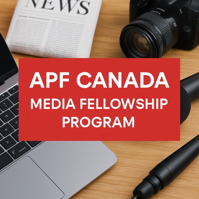 APF Canada Media Fellowship Program