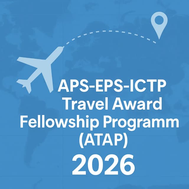 APS-EPS-ICTP Travel Award Fellowship Programme (ATAP) 2026