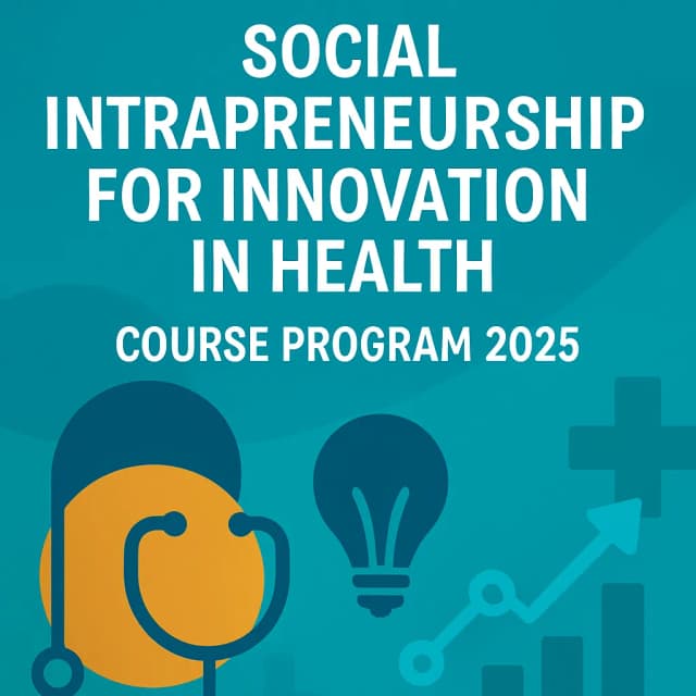 Ashoka Social Intrapreneurship for Innovation in Health Course Program 2025