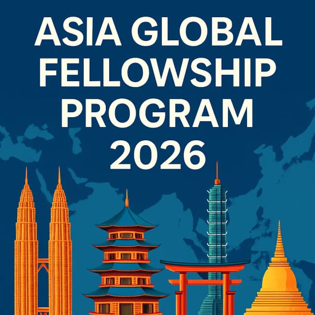 Asia Global Fellowship Program 2026