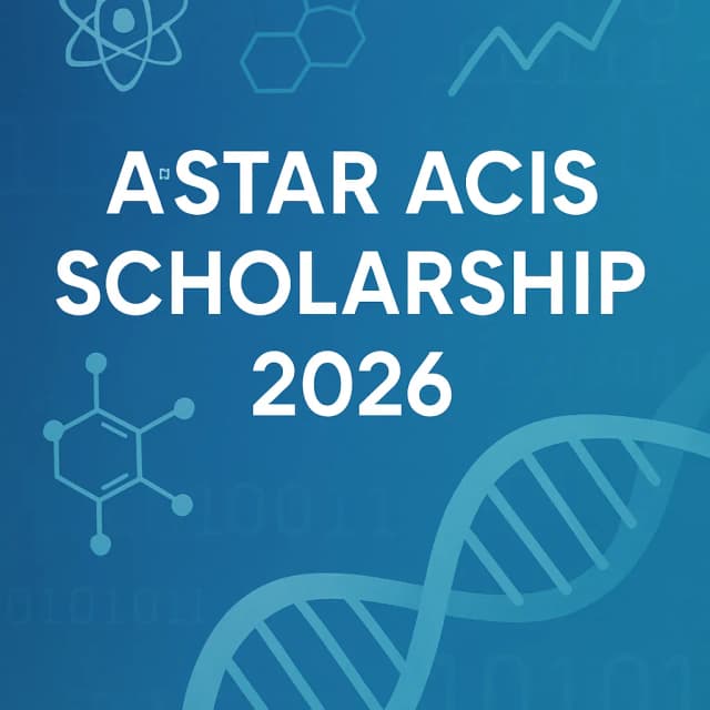 A*STAR ACIS Scholarship 2026