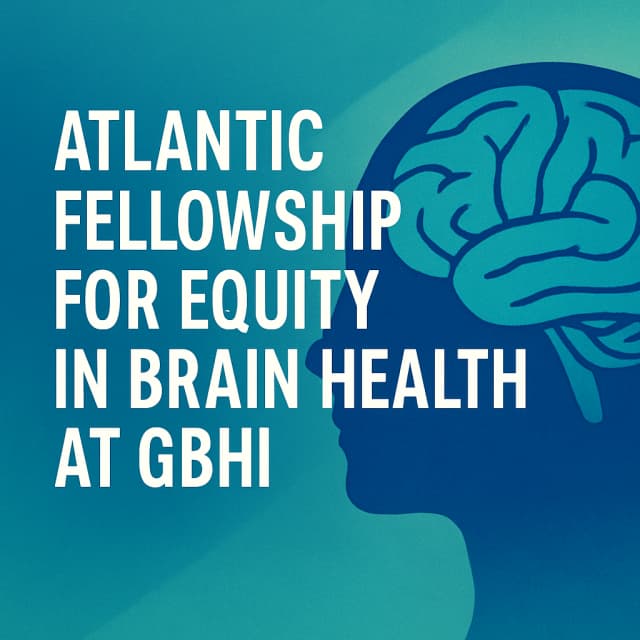 Atlantic Fellowship for Equity in Brain Health at GBHI
