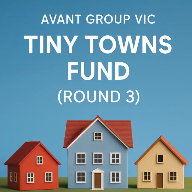 Avant Group VIC – Tiny Towns Fund (Round 3)