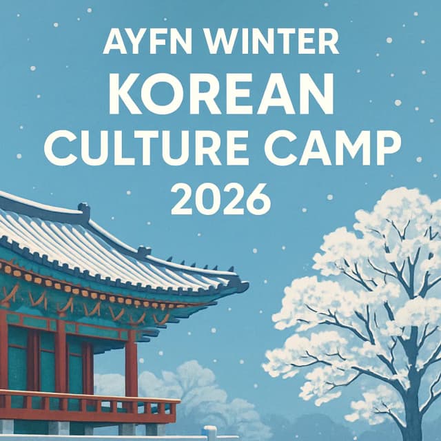 AYFN Winter Korean Culture Camp 2026
