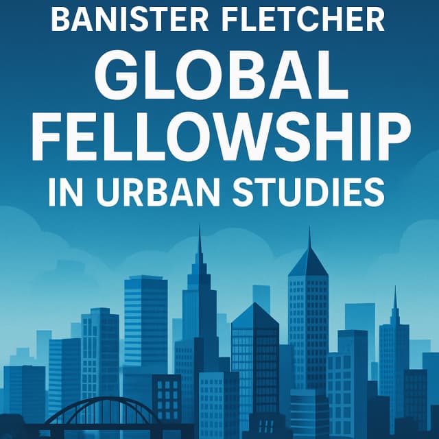 Banister Fletcher Global Fellowship in Urban Studies