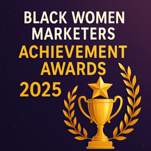 Black Women Marketers Achievement Awards 2025