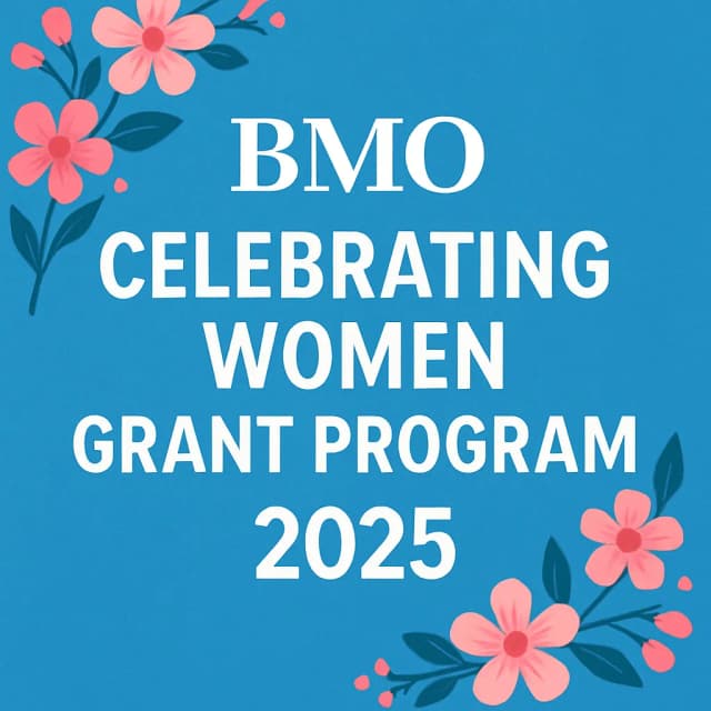 BMO Celebrating Women Grant Program 2025