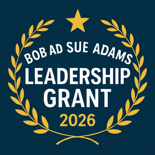 Bob and Sue Adams Leadership Grant 2026