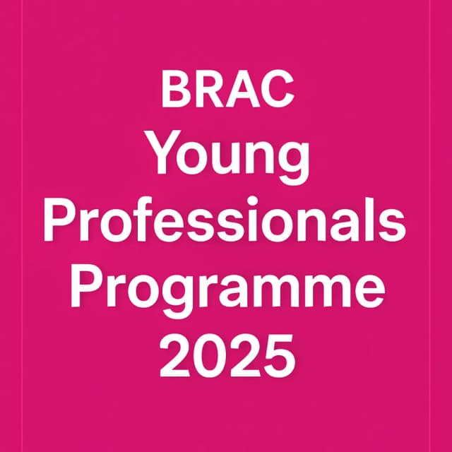 BRAC Young Professionals Programme 2025