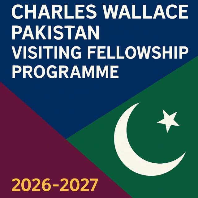 British Council Charles Wallace Pakistan Visiting Fellowship Programme 2026-2027