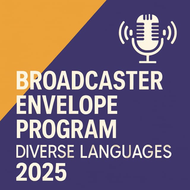 Broadcaster Envelope Program - Diverse Languages 2025
