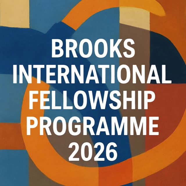 Brooks International Fellowship Programme 2026